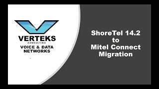 ShoreTel 14 2 to Mitel Connect Migration Information [upl. by Tirrell]