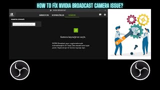 NVIDIA Broadcast Kamera Sorunu Çözümü ve OBS Ayarları Nasıl Yapılır [upl. by Oinotnas]