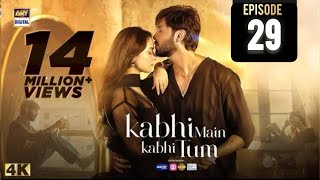 kabhi mein kabhi tum episode 29 streaming now [upl. by Irwin]