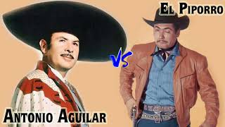 ANTONIO AGUILAR Y EL PIPORRO RANCHERAS EXITOS MIX  LO MEJOR DE ANTONIO AGUILAR Y EL PIPORRO MIX [upl. by Lednahs]