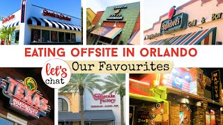 FAVOURITE OFFSITE RESTAURANTS IN ORLANDO  Near Disneyworld [upl. by Lapo]