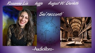 August W Derleth Sei racconti Audiolibro [upl. by Coridon]