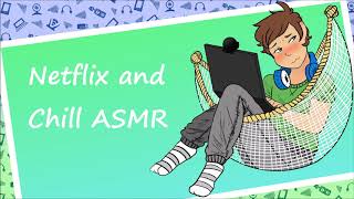 Netflix and Chill ASMR M4A [upl. by Mashe602]