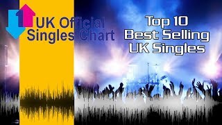 Top 10 Best Selling UK Singles [upl. by Onidranreb445]