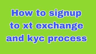 xtcom exchange signup and kyc process usdtinrcryptounitymetaubitcoinkyc [upl. by Atiuqahs856]