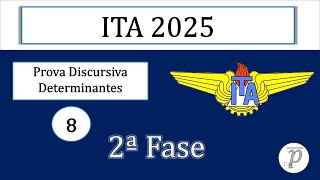 ITA 2025  Segunda Fase  Questão 8  Determinantes [upl. by Nitsa]