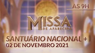 Missa de Finados  Santuário Nacional de Aparecida 9h 02112021 [upl. by Roht]