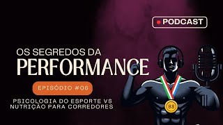 Os Segredos da Performance  Episódio 6 [upl. by Rodrique668]