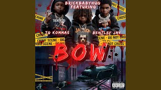 Bow feat Tg kommas amp Bentlyjay [upl. by Ueih]