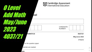 O Level Add Math Paper 2 403721 MayJune 2023 [upl. by Arval230]
