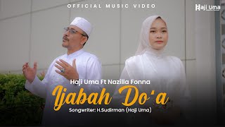 Haji Uma Ft Nazila Fonna  Ijabah Doa Official Music Video [upl. by Florance]