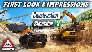 CONSTRUCTION SIMULATOR 3 Console Edition FIRST LOOK amp IMPRESSIONS [upl. by Yellac]