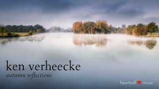 quotAutumn Reflectionsquot by Ken Verheecke [upl. by Jena]