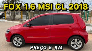 PREÇO KM  👉 FOX 16 MSI COMFORT LINE 2018 [upl. by Meghann]