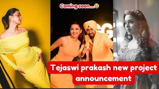 Tejaswi prakash new project coming soon  tejaswi announces her new project  tejran  karan kundra [upl. by Durst]