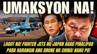 LAGOT NA FIGHTER JETS NG JAPAN AGAD PINALIPAD PARA HARANGIN ANG DRONE NG CHINA GRABE MATINDI TO [upl. by Yttak]