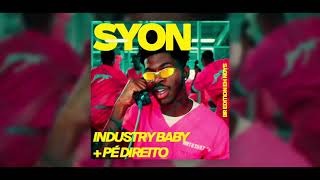 Industry Baby X Pé Direito X Sicko Mode  SYON MASHUP [upl. by Duester227]