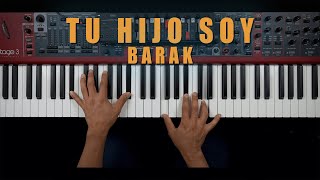 Tu Hijo Soy  Barak Piano Cover [upl. by Los]