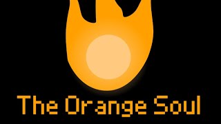 The Orange Soul V1 [upl. by Balduin]