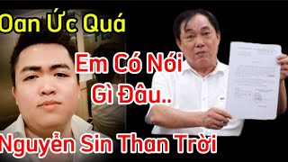 Oan Ức quá em có nói gì đâu Nguyễn Sin than trời [upl. by Ahsaya213]