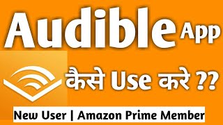 HOW TO USE AUDIBLE APP [upl. by Ahsirat8]