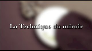 La Technique du miroir [upl. by Allerym]