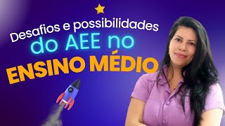 AEE no Ensino Médio  Jéssica Emerick [upl. by Shepley]