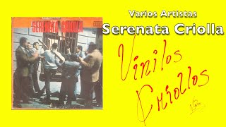 Varios Artistas  Serenata Criolla LPFull Album Vinilo 1967 FHD [upl. by Odelle]