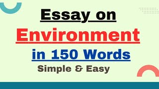 Write Essay on Environment in 150 Words  Short EssayParagraph on Environment  Save Environment [upl. by Tull]