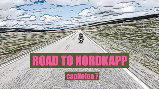 ROAD TO NORDKAPP 2024 capitolo 7 CAPONORD [upl. by Lalittah]