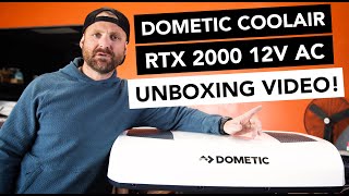 Dometic CoolAir RTX 2000  12 Volt Air Conditioner  UNBOXING  FIRST IMPRESSIONS  Nomadic Cooling [upl. by Keefer]