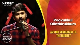 Poovukkul Olinthirukkum  Arvind Venugopal feat The Quintet  Music Mojo Season 6  Kappa TV [upl. by Arnaud]