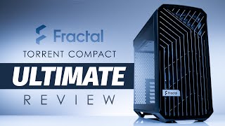 The Perfect Size Airflow Case  The Ultimate Fractal Torrent Compact Review [upl. by Dierdre701]