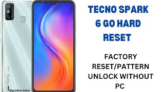 TECNO SPARK 6 GO HARD RESET  TECNO SPARK 6 GO KE5 FACTORY RESETPATTERN UNLOCK WITHOUT PC  2024 [upl. by Airdnekal226]