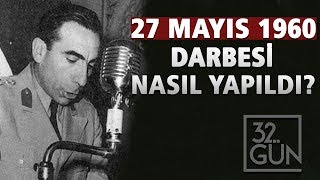 27 Mayıs 1960 Darbesi Nasıl Yapıldı  32Gün Arşivi [upl. by Dulcea]