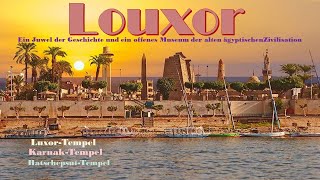 Luxor ist ein Juwel der Geschichte und ein offenes Museum der alten ägyptischen Zivilisation [upl. by Melodee46]