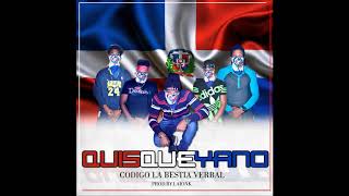 Codigo La Bestia Verbal  Quisqueyano 4 Prod The Laionk [upl. by Ahsrav175]