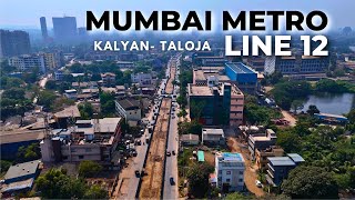 Mumbai Metro Line 12  Kalyan To Taloja  November 2024 Progress [upl. by Anilek725]