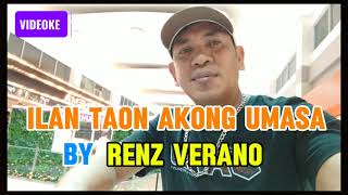 ILAN TAON AKONG UMASA BY RENZ VERANO VIDEOKE VERSION COVER [upl. by Enneillij]