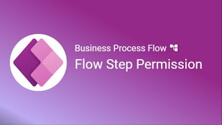 How to set BPF Flow Step Permissions for Power Apps Model Driven  2023 [upl. by Ellehcim670]