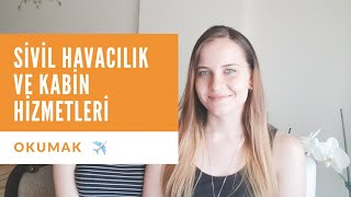 SİVİL HAVACILIK VE KABİN HİZMETLERİ OKUMAK  Dersler İş imkanları Maaş  Hostes Olmak [upl. by Tonya]