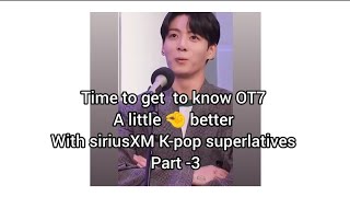 Time to get to know OT7 A little 🤏 better With siriusXM Kpop superlatives Part 3 [upl. by Spiros]