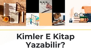 Kimler E Kitap Yazabilir  E Kitap Yayınlama Eğitim Seti 2 [upl. by Millman795]