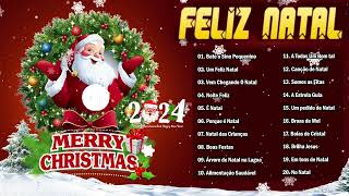 Músicas Natalinas Em Português 🎅 Feliz Natal 2024 🎅 As Mais Belas Canções De Natal Em Português [upl. by Eillo839]