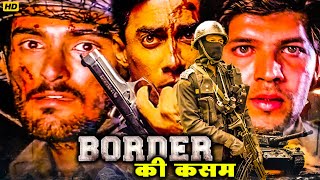 Border Ki Kasam Blockbuster Hindi Full Action Movie  Aditya Pancholi  Priya Gill  Akshaye Khanna [upl. by Kelbee]