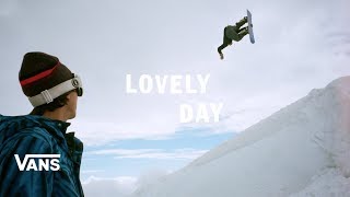 Lovely Day A Vans Snowboarding Film  Snow  VANS [upl. by Stutzman958]