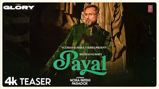 PAYAL TEASER YO YO HONEY SINGH  NORA FATEHI  PARADOX  GLORY  BHUSHAN KUMAR [upl. by Jeffers]