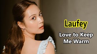 Laufey amp dodie – Love to Keep Me Warm Lyrics [upl. by Ybbed963]