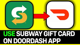 How To Use Subway Gift Card In DoorDash App  Full Guide [upl. by Denny422]