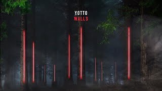 Yotto  Walls [upl. by Ardnikat]